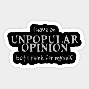 Unpopular Opinion Sticker